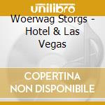 Woerwag Storgs - Hotel & Las Vegas cd