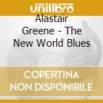 Alastair Greene - The New World Blues cd