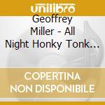 Geoffrey Miller - All Night Honky Tonk Man cd