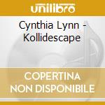 Cynthia Lynn - Kollidescape cd