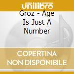Groz - Age Is Just A Number cd