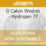 G Calvin Weston - Hydrogen 77 cd