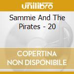Sammie And The Pirates - 20 cd