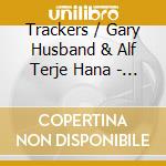 Trackers / Gary Husband & Alf Terje Hana - Vaudeville 8:45 cd musicale