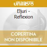 Eljuri - Reflexion cd musicale