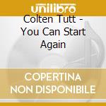 Colten Tutt - You Can Start Again cd
