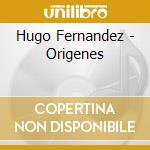Hugo Fernandez - Origenes cd