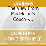 The View From Madeleine'S Couch - Tranquilo cd musicale di The View From Madeleine'S Couch