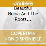 Beautiful Nubia And The Roots Renaissance Band - Oriojori-Eternal Spirits cd
