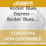 Rockin' Blues Express - Rockin' Blues Express (Cdr) cd musicale di Rockin' Blues Express