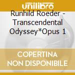 Runhild Roeder - Transcendental Odyssey*Opus 1 cd