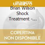 Brian Wilson Shock Treatment - Operation Sun Probe