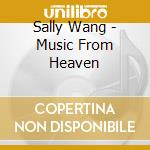 Sally Wang - Music From Heaven cd
