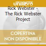 Rick Webster - The Rick Webster Project cd