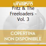Fritz & The Freeloaders - Vol. 3 cd
