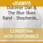 Dulcimer Dan & The Blue Skies Band - Shepherds Wifes Waltz cd