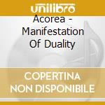 Acorea - Manifestation Of Duality cd
