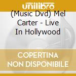 (Music Dvd) Mel Carter - Live In Hollywood cd