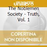 The Noblemen Society - Truth, Vol. 1 cd