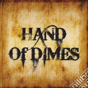 Hand Of Dimes - Hand Of Dimes cd musicale di Hand Of Dimes