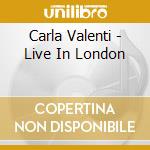 Carla Valenti - Live In London cd musicale di Carla Valenti