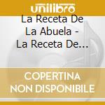 La Receta De La Abuela - La Receta De La Abuela I cd