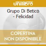 Grupo Di Betico - Felicidad cd