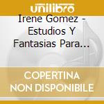 Irene Gomez - Estudios Y Fantasias Para Guitarra Sor Carcassi Br cd
