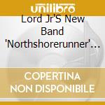 Lord Jr'S New Band 'Northshorerunner' Buckley - Crooked Little Path cd