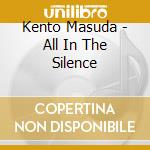 Kento Masuda - All In The Silence