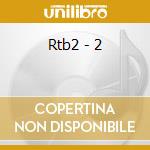 Rtb2 - 2 cd