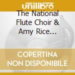 The National Flute Choir & Amy Rice Blumenthal - Romancing The Flute cd