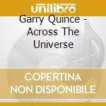 Garry Quince - Across The Universe cd