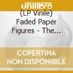(LP Vinile) Faded Paper Figures - The Matter (2 Lp) lp vinile di Faded Paper Figures