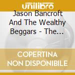 Jason Bancroft And The Wealthy Beggars - The New American Folk Ep cd