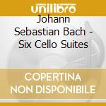 Johann Sebastian Bach - Six Cello Suites cd