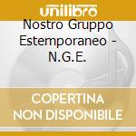Nostro Gruppo Estemporaneo - N.G.E. cd