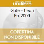 Grite - Leon Ep 2009 cd