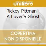 Rickey Pittman - A Lover'S Ghost cd