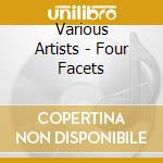 Various Artists - Four Facets cd