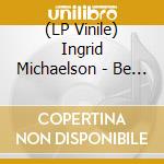 (LP Vinile) Ingrid Michaelson - Be Ok vinile