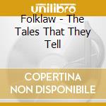 Folklaw - The Tales That They Tell cd