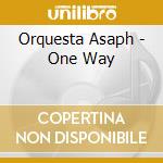 Orquesta Asaph - One Way cd