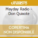 Mayday Radio - Don Quixote cd musicale di Mayday Radio