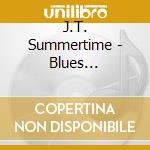 J.T. Summertime - Blues Resurrection cd