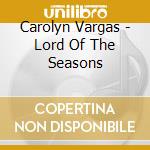 Carolyn Vargas - Lord Of The Seasons cd