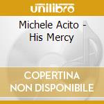 Michele Acito - His Mercy cd