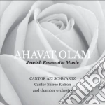 Azi Cantor Schwartz - Ahavat Olam: Jewish Romantic Music cd