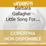 Barbara Gallagher - Little Song For Elsie cd