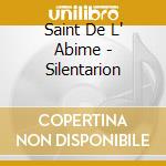 Saint De L' Abime - Silentarion cd musicale di Saint De L' Abime
